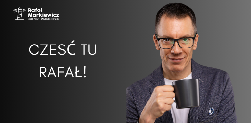 Rafał Markiewicz - coach - coaching - rozwój - osobisty - U steru - newsletter